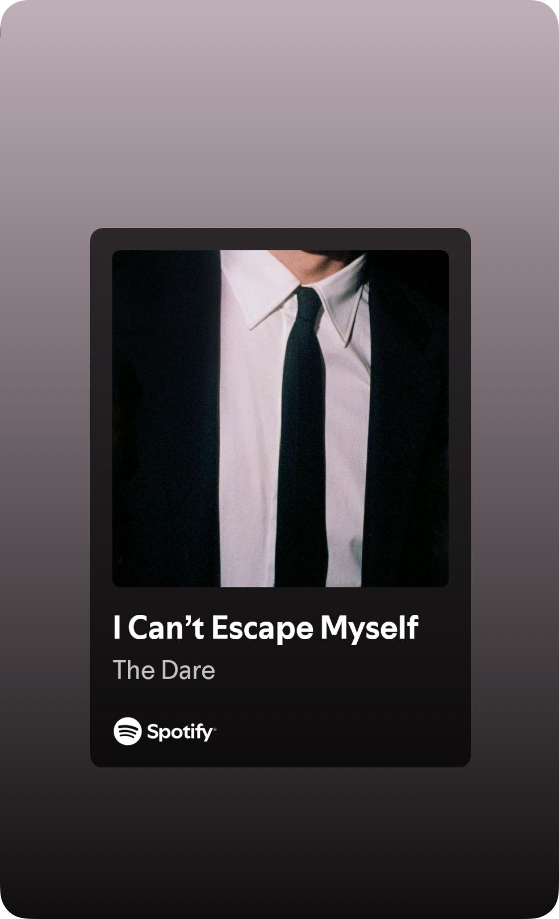 Spotify card for 'I Can't Escape Myself' by The Dare