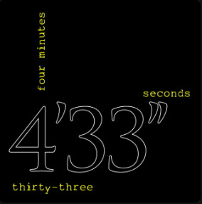 Title card for John Cage's 4'33" - four minutes thirty-three seconds