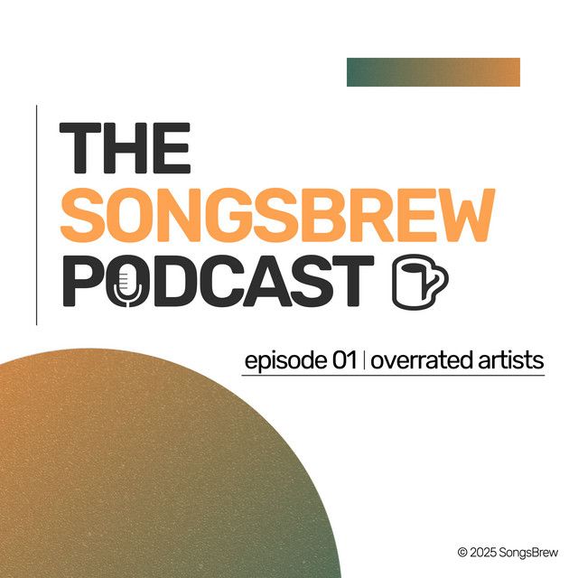 The SongsBrew Podcast cover - episode 01, overrated artists