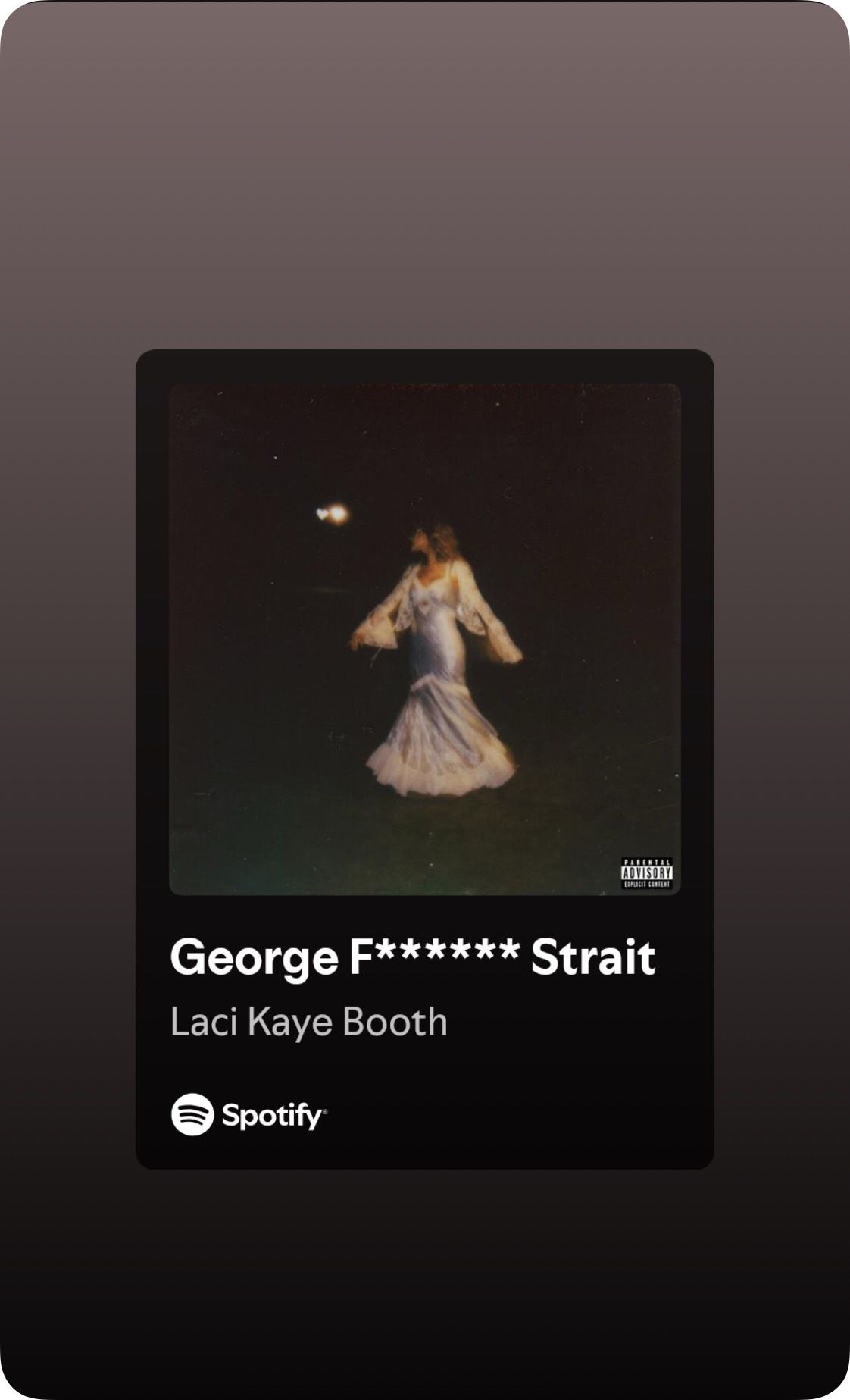 Spotify card: George F****** Strait by Laci Kaye Booth