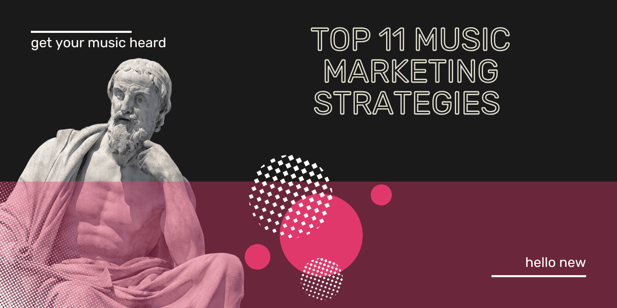 Top 11 Music Marketing Strategies for 2025