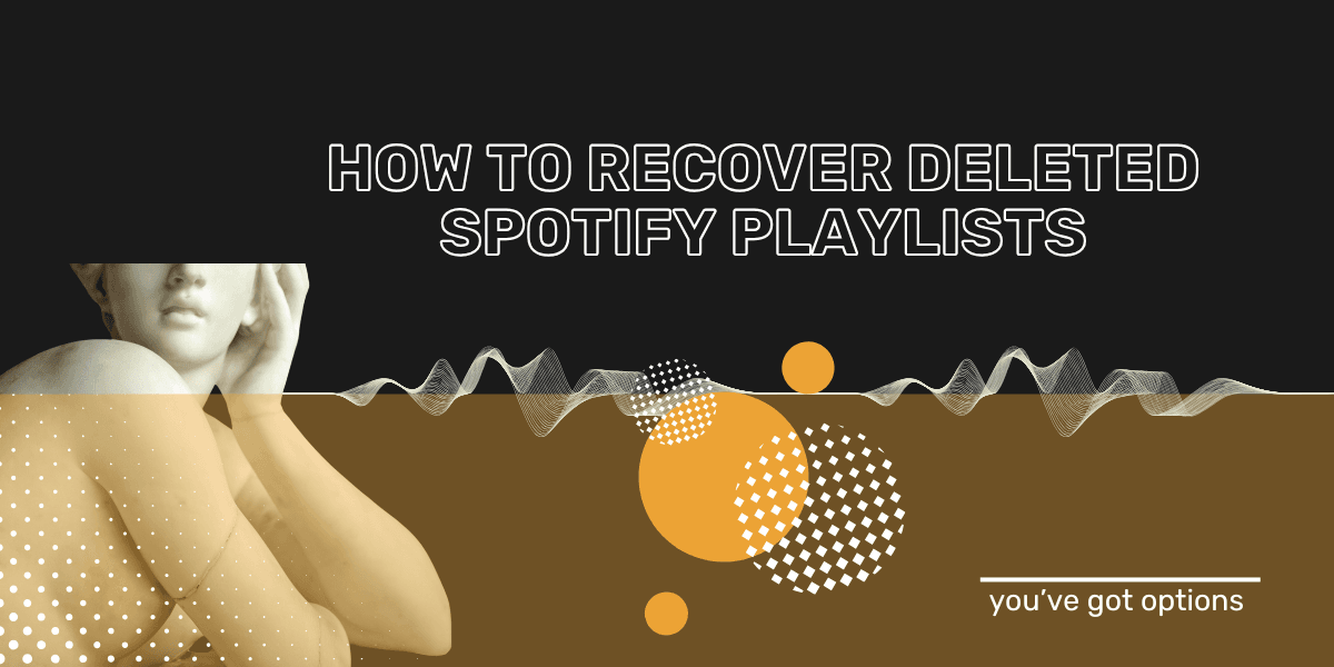 How to Recover Deleted Spotify Playlists