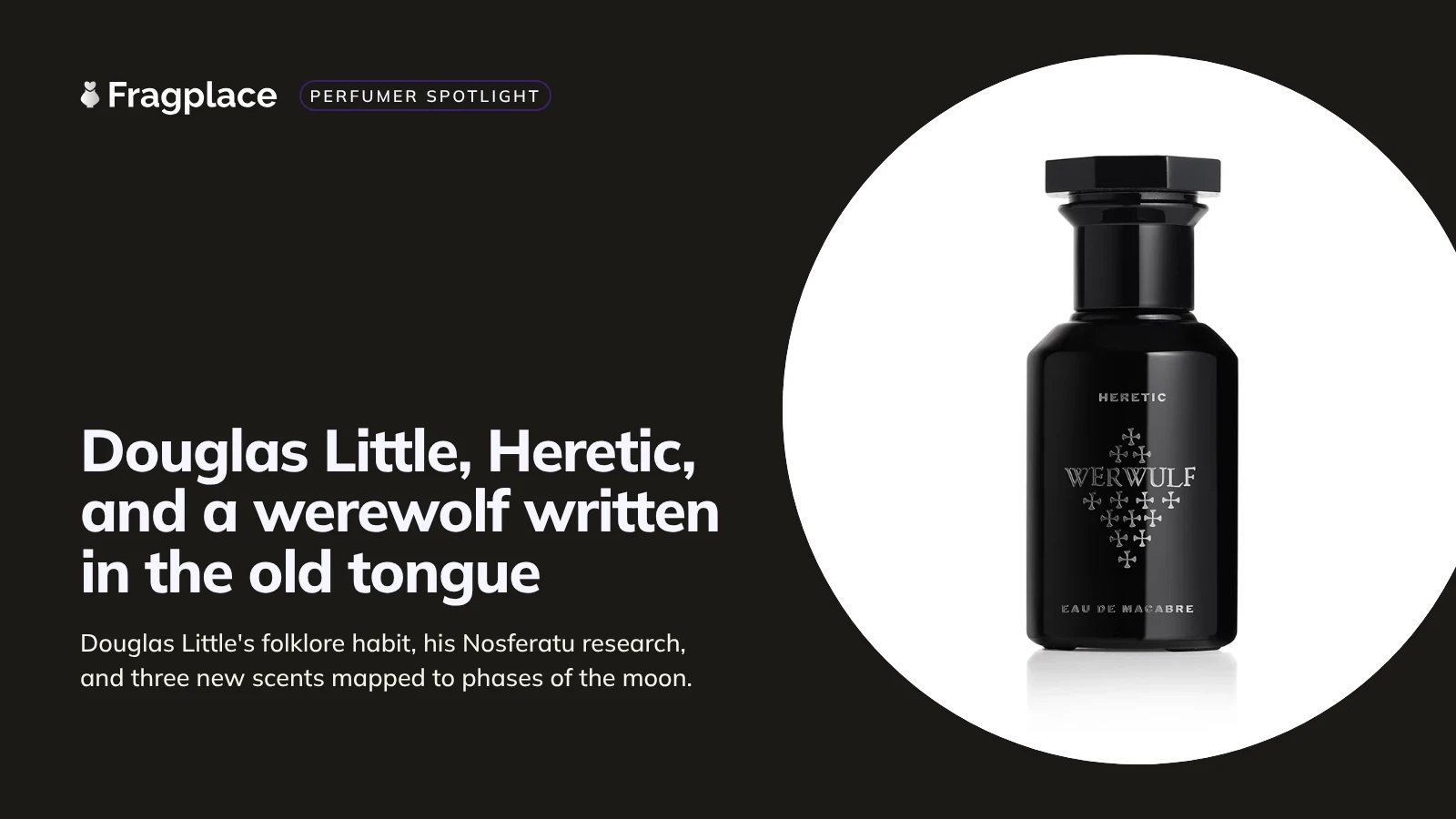 Douglas Little, Heretic und ein Werwolf, geschrieben in der alten Zunge