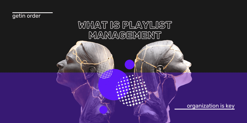 What is Playlist Management? A Guide for Music Lovers